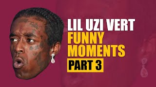 Lil Uzi Vert Funny Moments Part 3 (BEST COMPILATION)