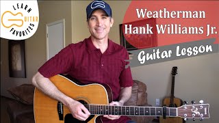 Weatherman - Hank Williams Jr. -  Guitar Lesson | Tutorial