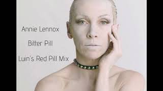 Annie Lennox - Bitter Pill (Luin&#39;s Red Pill Mix)