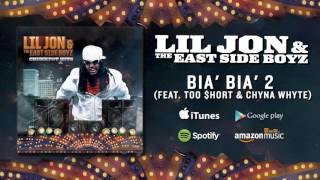 Lil Jon & The East Side Boyz - Bia' Bia' 2 (featuring Too $hort & Chyna Whyte)
