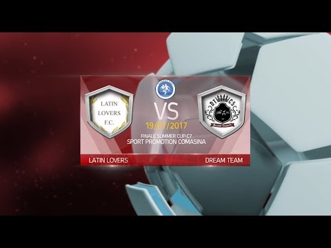 FINALE SUMMER CUP C7 - Latin Lovers vs Dream Team