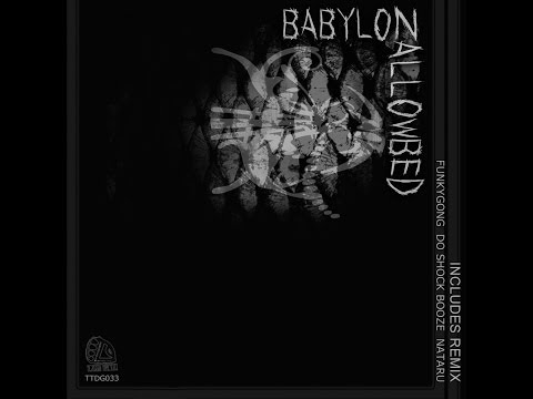 BABYLON - DO SHOCK BOOZE Remix - NALLOWBED
