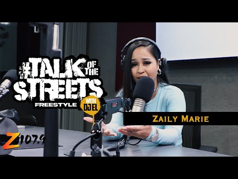 Zaily Marie | TalkOfTheStreets #5 | DJ El | Z1079