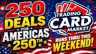 250 Deals for Americas 250th from Trading Card market Runs thru this weekend