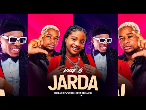 Papa Swag x Tshunami feat Silvia dos Santos - Não é Jarda (Prod Dj Kalisboy)