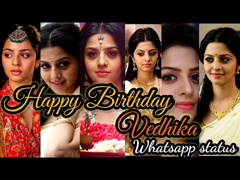 Happy birthday Vedhika | actress Vedhika birthday whatsapp status full screen | theeyae theeyae song