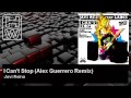 Javi Reina - I Can't Stop - Alex Guerrero Remix ...