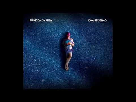Funk Da System - Where is your funk?