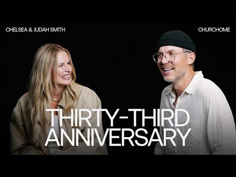 Churchome 33rd Anniversary  | Chelsea & Judah Smith