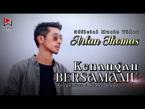Arlan Thomas - Kenangan Bersamamu - Slowrock Terbaru 2023 (official music video)