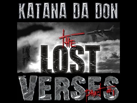 Katana Da Don - The Lost Verses Part 1