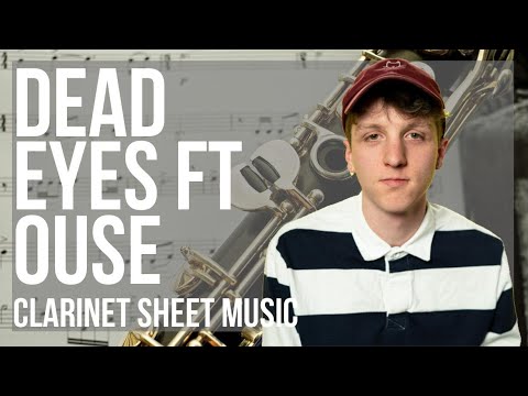 Clarinet Sheet Music: How to play dead eyes ft Ouse by Powfu