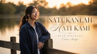 Download lagu SATUKANLAH HATI KAMI | Dian Piesesha | Cover Avelyn | Nostalgia Pop Indonesia Terbaik mp3