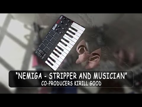 NEMIGA - Stripper and Musician (Audio)