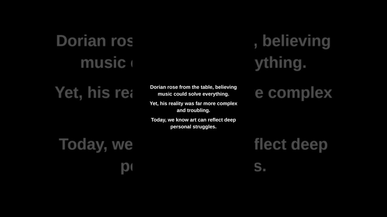 Dorian rose from the table, believing music could solve everything.