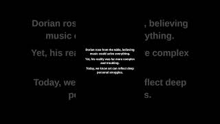 Dorian rose from the table, believing music could solve everything.