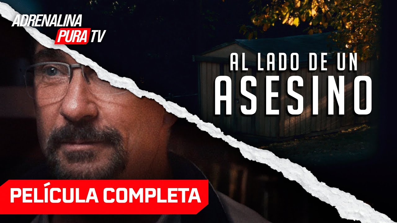 Al lado de un asesino - Película completa en español - Película de Suspenso | Adrenalina Pura TV