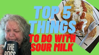 Top 5 Things To Do With Sour Milk - with bonus recipe