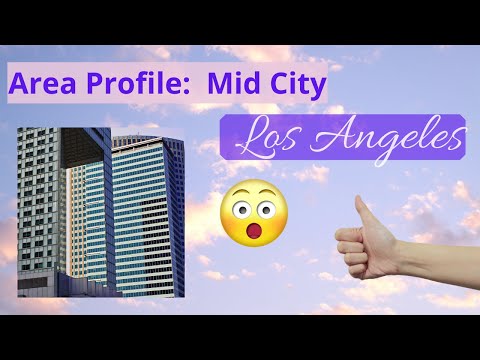 Area Profile: Mid City  Los Angeles
