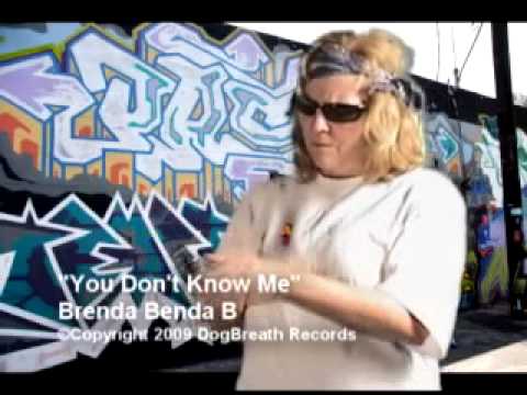 You Don't Know Me - Brenda Benda B