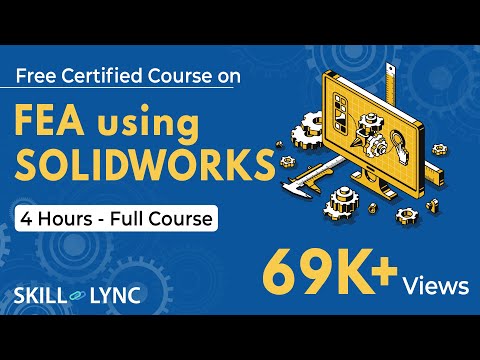 FEA Using SOLIDWORKS: 4-Hour Full Course | SOLIDWORKS Tutorial for Beginners | FEA | Skill-Lync
