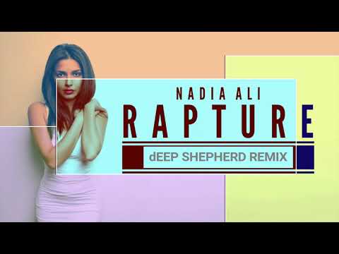 Nadia Ali - Rapture (Deep Shepherd 2019 Remix)