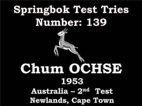 Chum Ochse - Springbok Test Try 139 - 1953 Australia 2nd Test Newlands