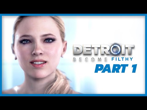 Filthy Casuals Become Detroit: Become Human - Part 1