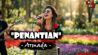 Download lagu Penantian - Armada | Reggae SKA Version mp3 Download lagu Penantian - Armada | Reggae SKA Version mp3