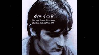 Gene Clark - Live at Old Vienna Kaffehaus, Westboro, MA (10/16/1988)