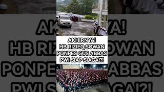 Download lagu AKHIRNYA! HABIB RIZIEQ SOWAN PONPES GUS ABBAS PWI SIAP SIAGA!?! #polemiknasab #nasabhabaib #fyp mp3