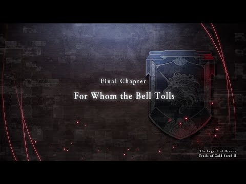 55 Trails of Cold Steel 3 – Story Walkthrough [Final Chapter 1/4]