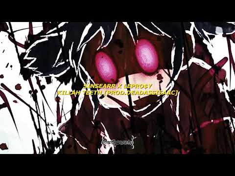 SINSEARR X LEPRO$Y - "KILLAH TEETH" [PROD. DEADASSISAAC]