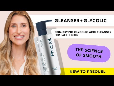 Introducing Prequel's NEW Gleanser + Glycolic Non-Drying Glycolic Acid Cleanser | Dr. Sam Ellis