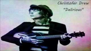 Christofer Drew - Delirious (Solo Acoustic EP)