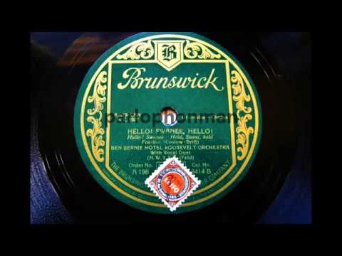 Ben Bernie Hotel Roosevelt Orchestra : Hello, Swanee, Hello !