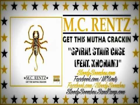 M.C. Rentz - Get This Mutha Crackin' - 02 - Spiral Stair Case (feat. Knonam)