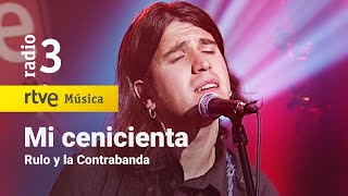 Rulo y La Contrabanda - "Mi Cenicienta" (Conciertos de R3)