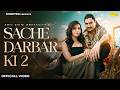 Sache Darbar Ki 2 Official Video Amit Saini Rohtakiya Muskan Thakur New Haryanvi Song 2026