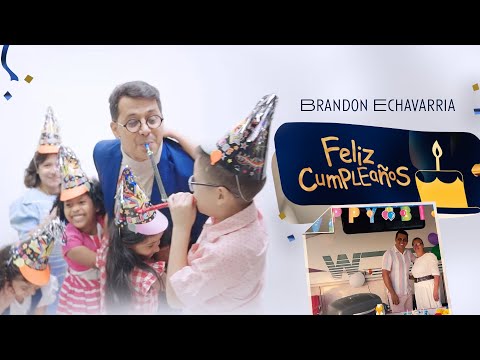 Feliz Cumpleaños - Brandon Echavarria