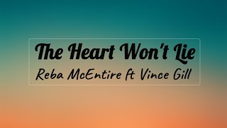 Reba McEntire ft Vince Gill - The Heart Won&#39;t Lie (Lyrics)