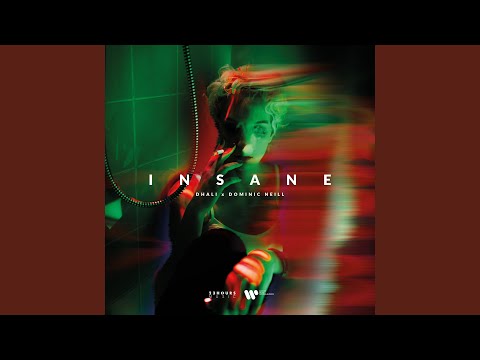 Insane (feat. Dominic Neill)