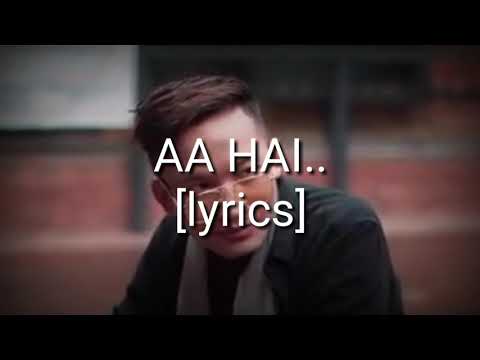 AA Hai..[lyrics]-Ekdev Limbu