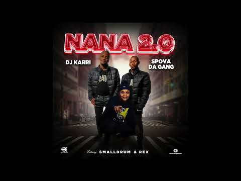 Dj Karri & Spova Da Gang - Nana 2.0 (Remix) (Official Audio) ft. SmallDrum, Rex