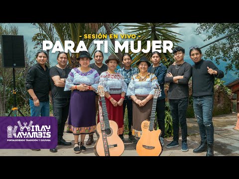 PARA TI MUJER | WIÑAY KAYAMBIS (Sonido en Vivo)