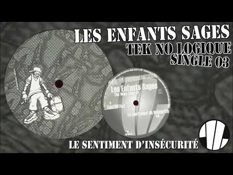 "Le Sentiment D'Insécurité" - Les Enfants Sages - Tek No Logique Single 03 [TNL SGL 03]