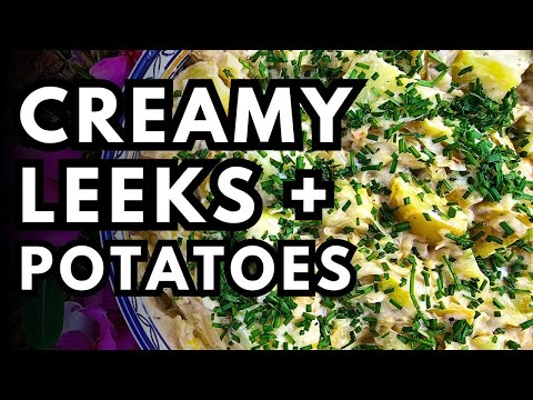 Creamy Leeks and Potatoes Recipe | Garden-to-Table Cooking