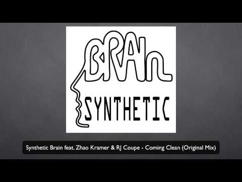 Synthetic Brain feat. Zhao Kramer & RJ Coupe - Coming Clean (Original Mix)