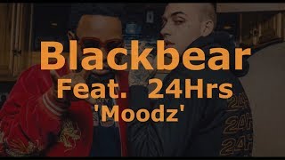 Blackbear feat 24hrs - Moodz Lyrics / Traducao PTBR