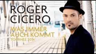 Roger Cicero - Was immer auch kommt - Tournee 2014